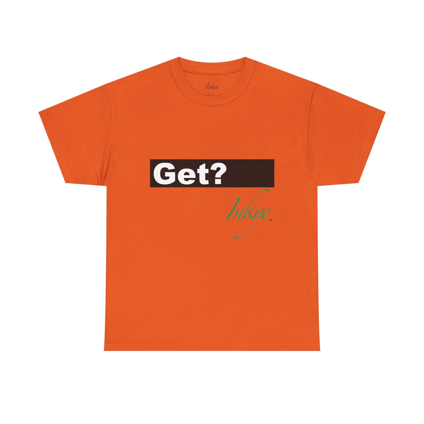 "Get Inkye" Unisex Cotton Tee