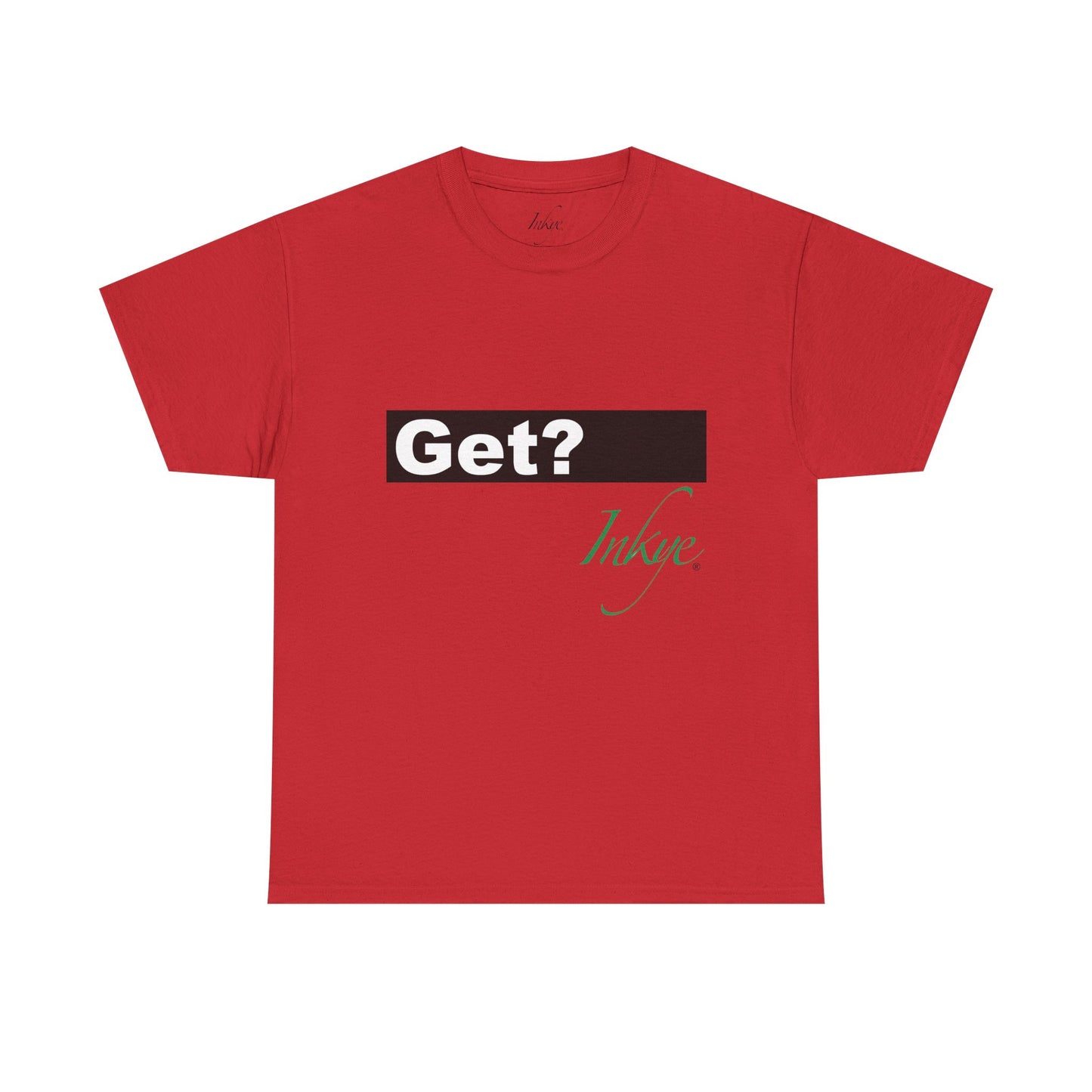 "Get Inkye" Unisex Cotton Tee