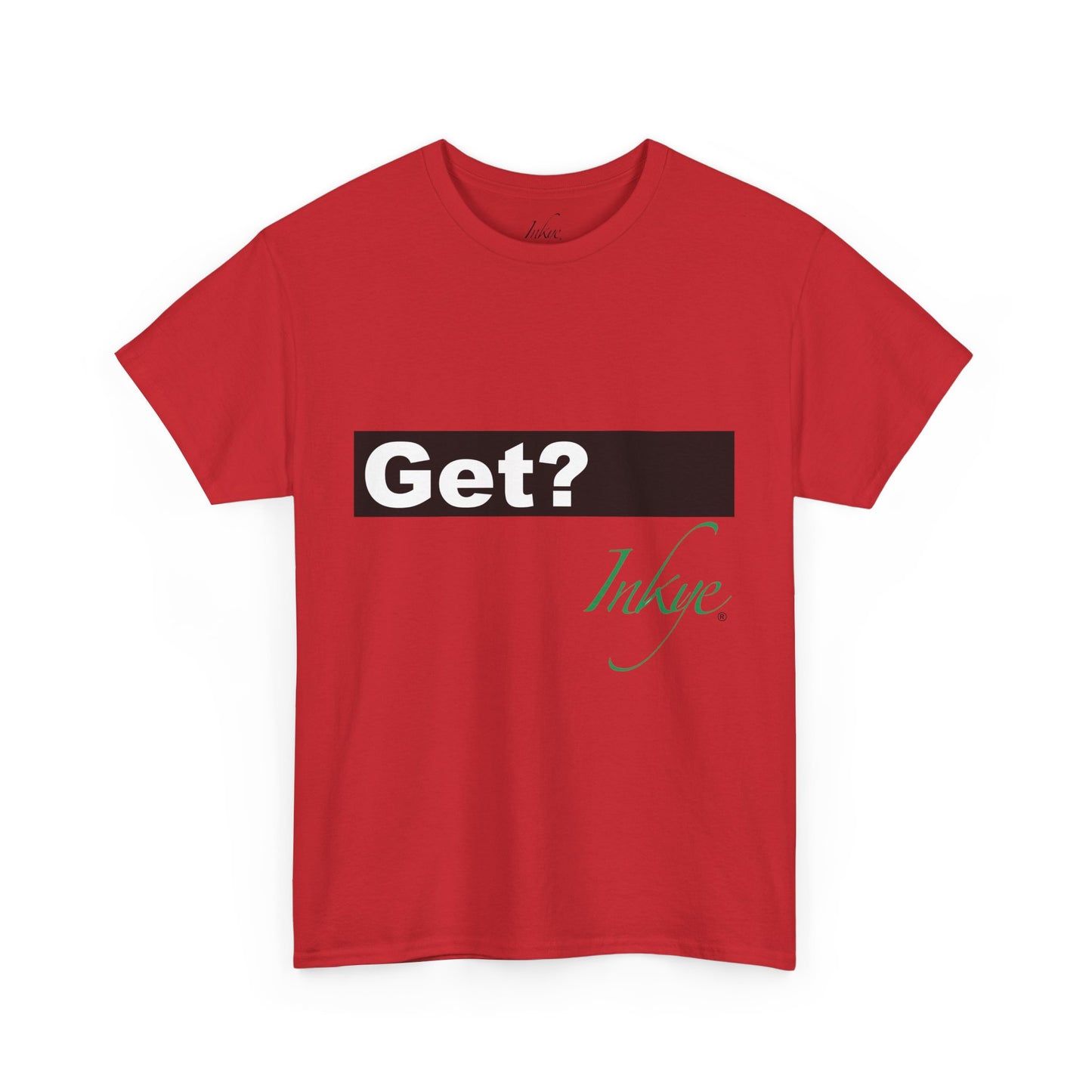 "Get Inkye" Unisex Cotton Tee