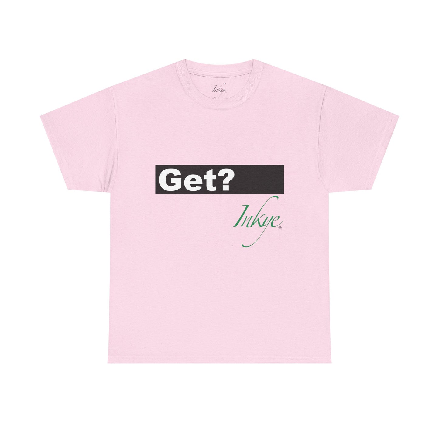"Get Inkye" Unisex Cotton Tee