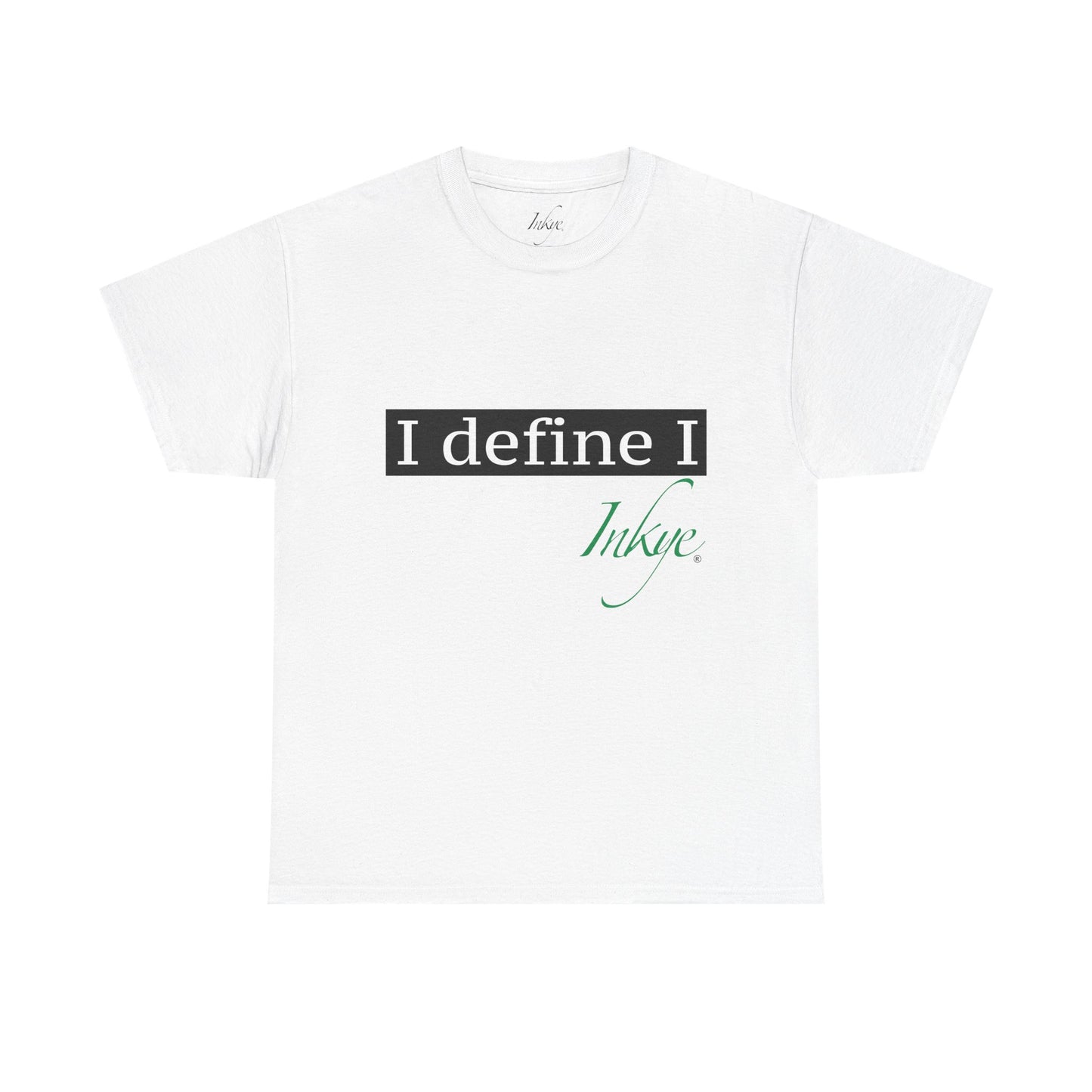 "I define I" Unisex Cotton Tee