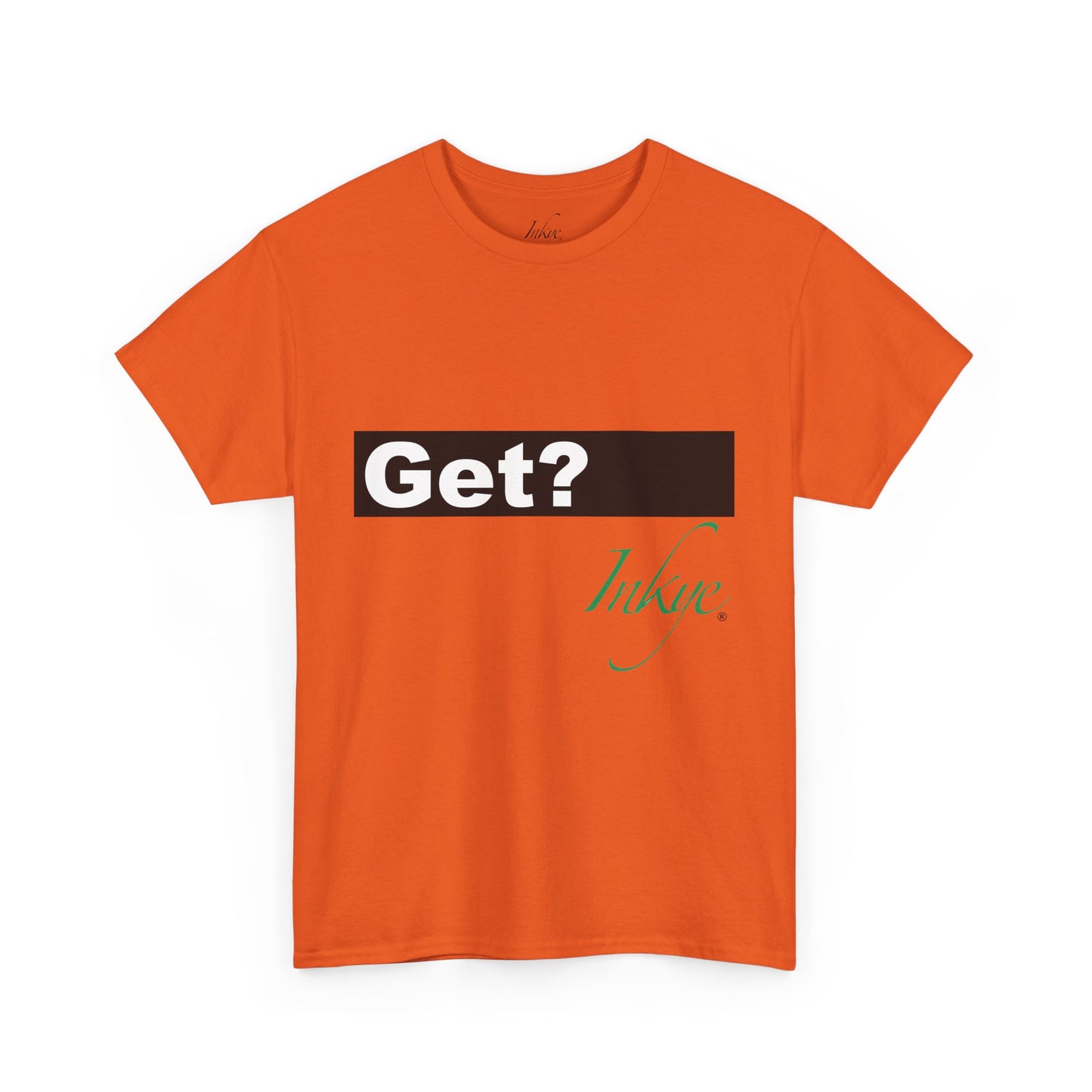 "Get Inkye" Unisex Cotton Tee