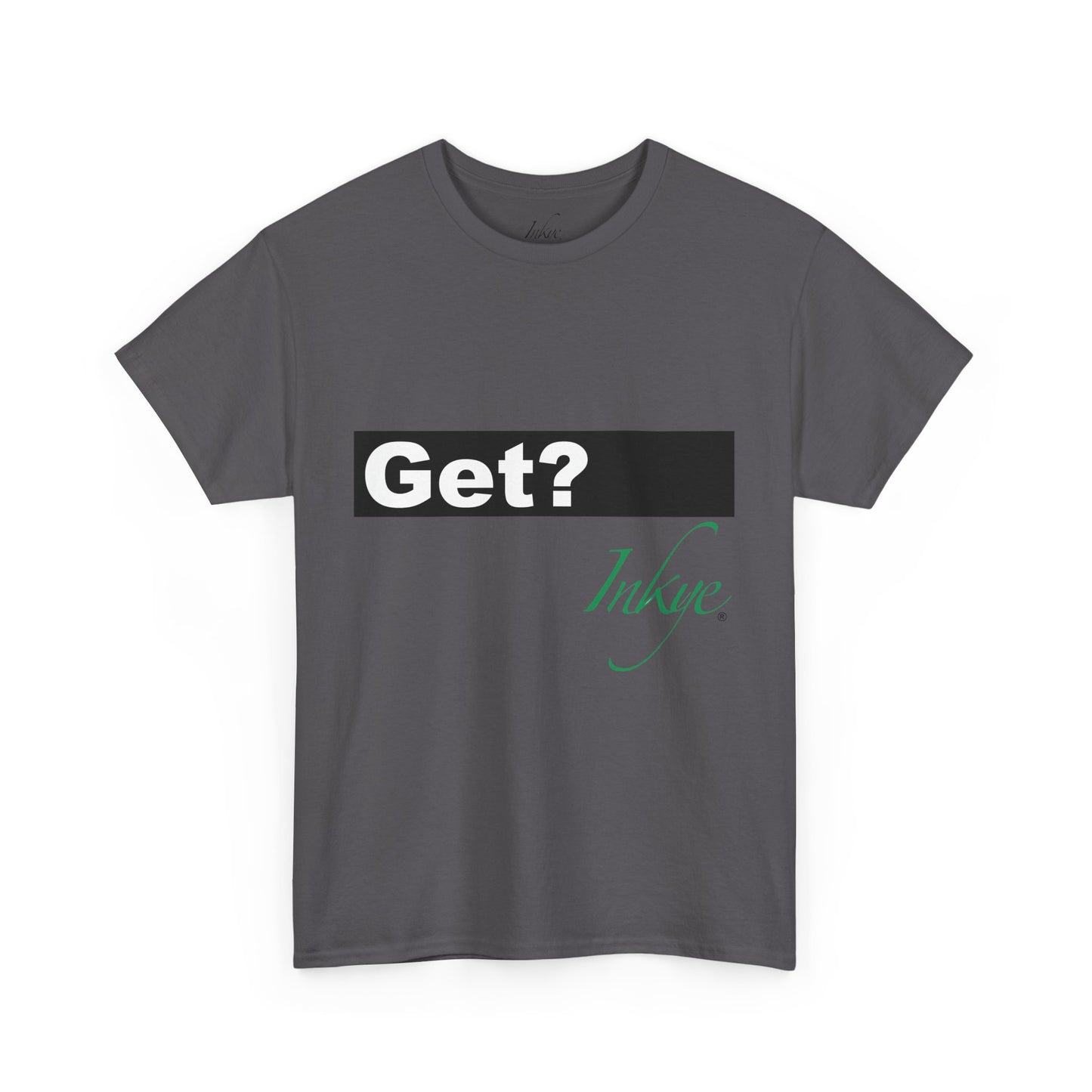 "Get Inkye" Unisex Cotton Tee