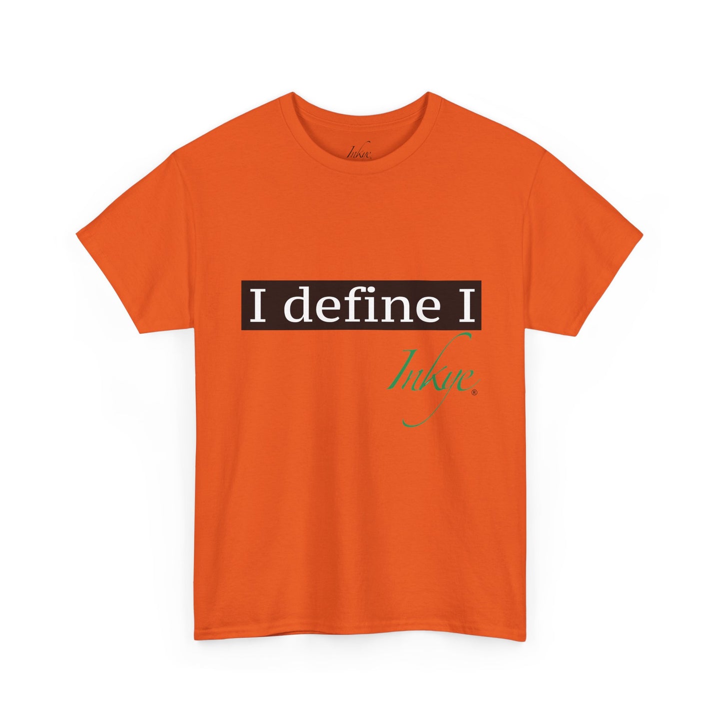 "I define I" Unisex Cotton Tee
