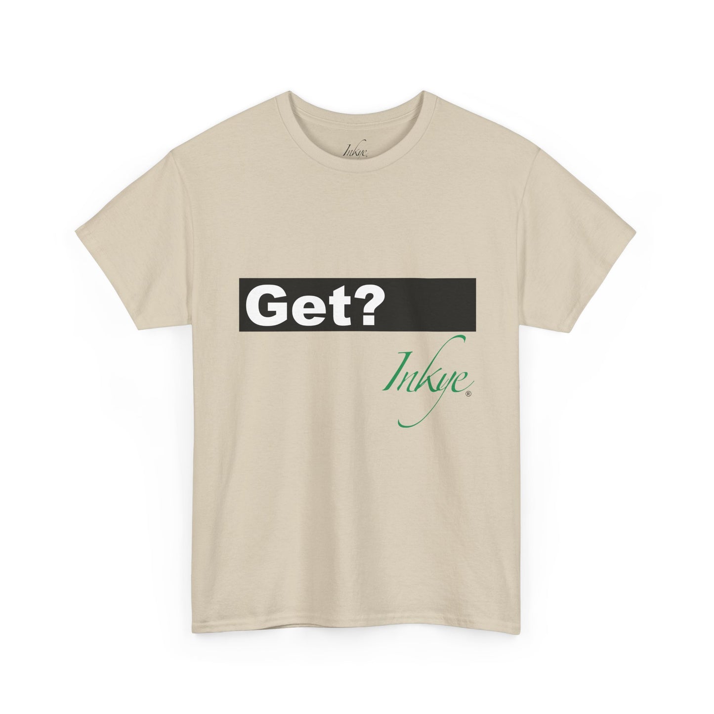 "Get Inkye" Unisex Cotton Tee