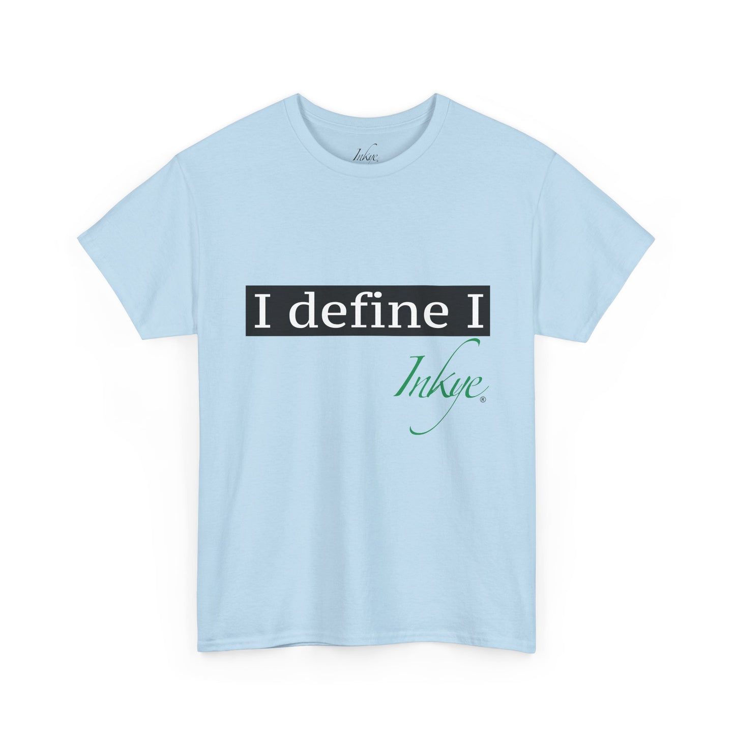 "I define I" Unisex Cotton Tee