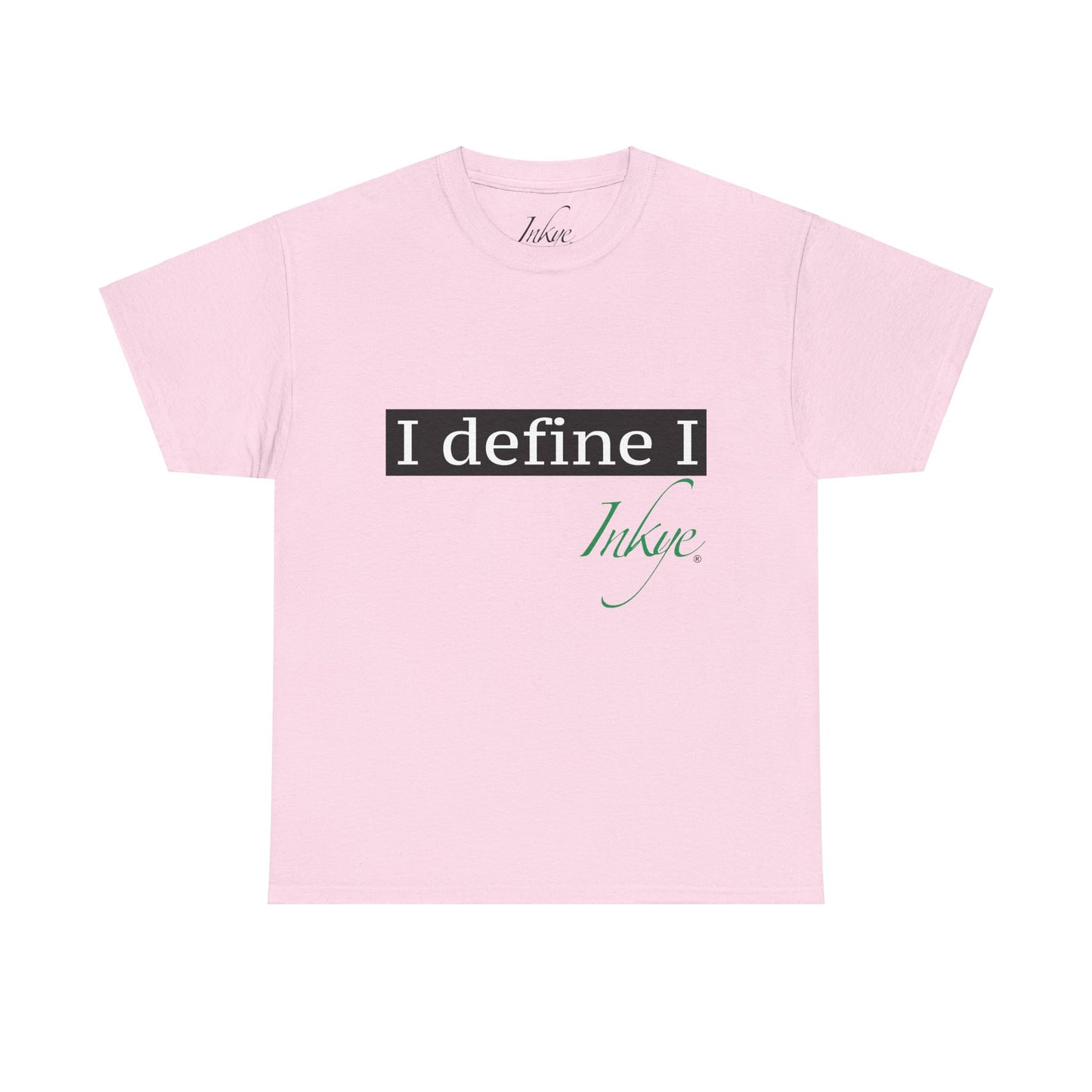 "I define I" Unisex Cotton Tee