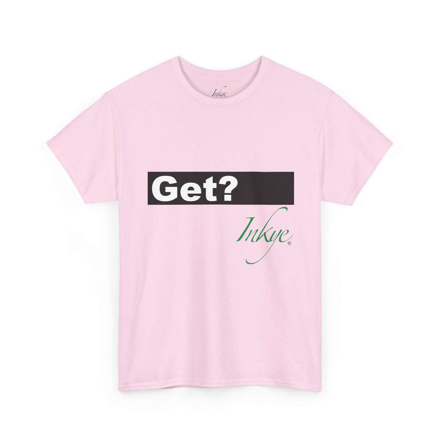 "Get Inkye" Unisex Cotton Tee