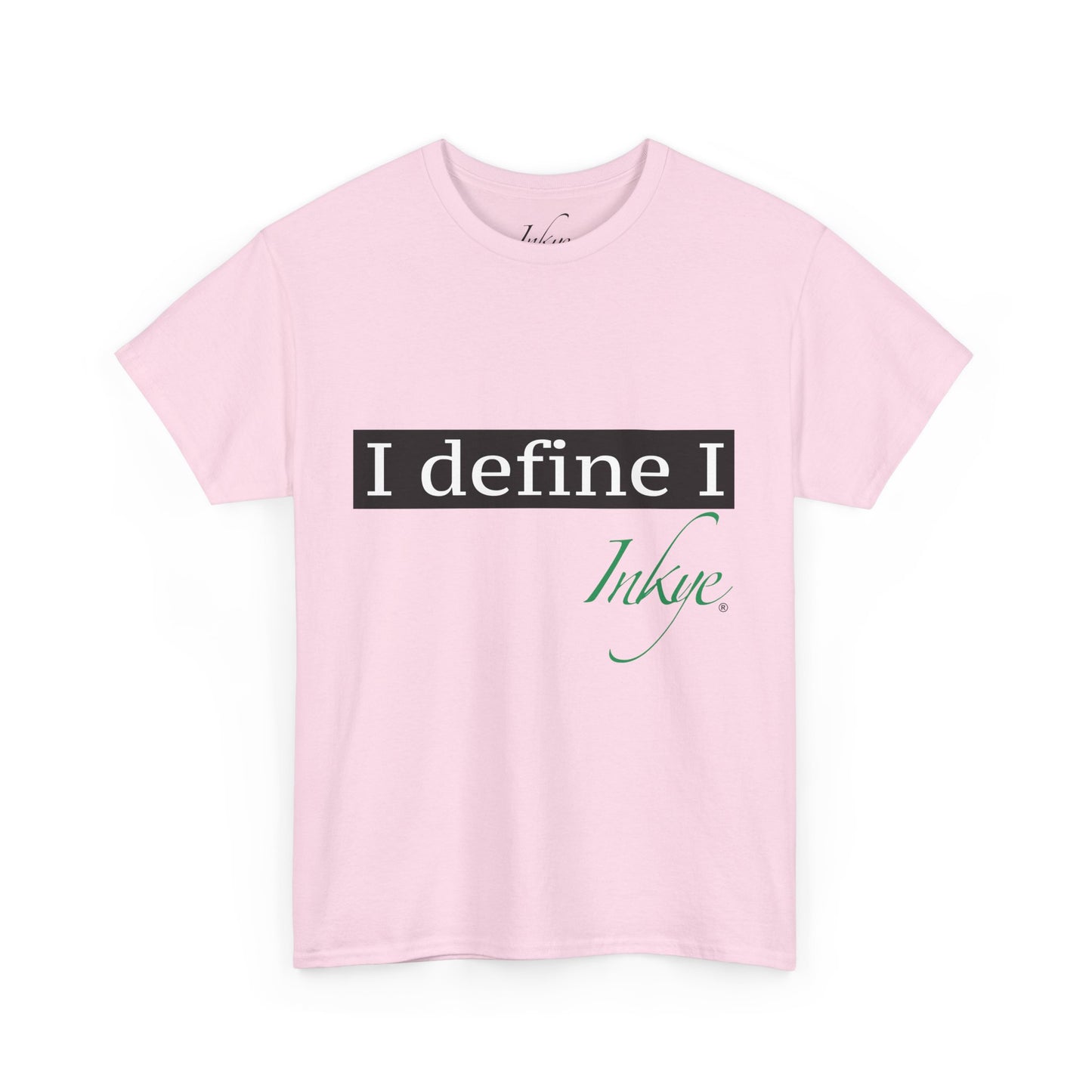 "I define I" Unisex Cotton Tee