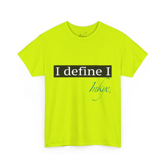 "I define I" Unisex Cotton Tee