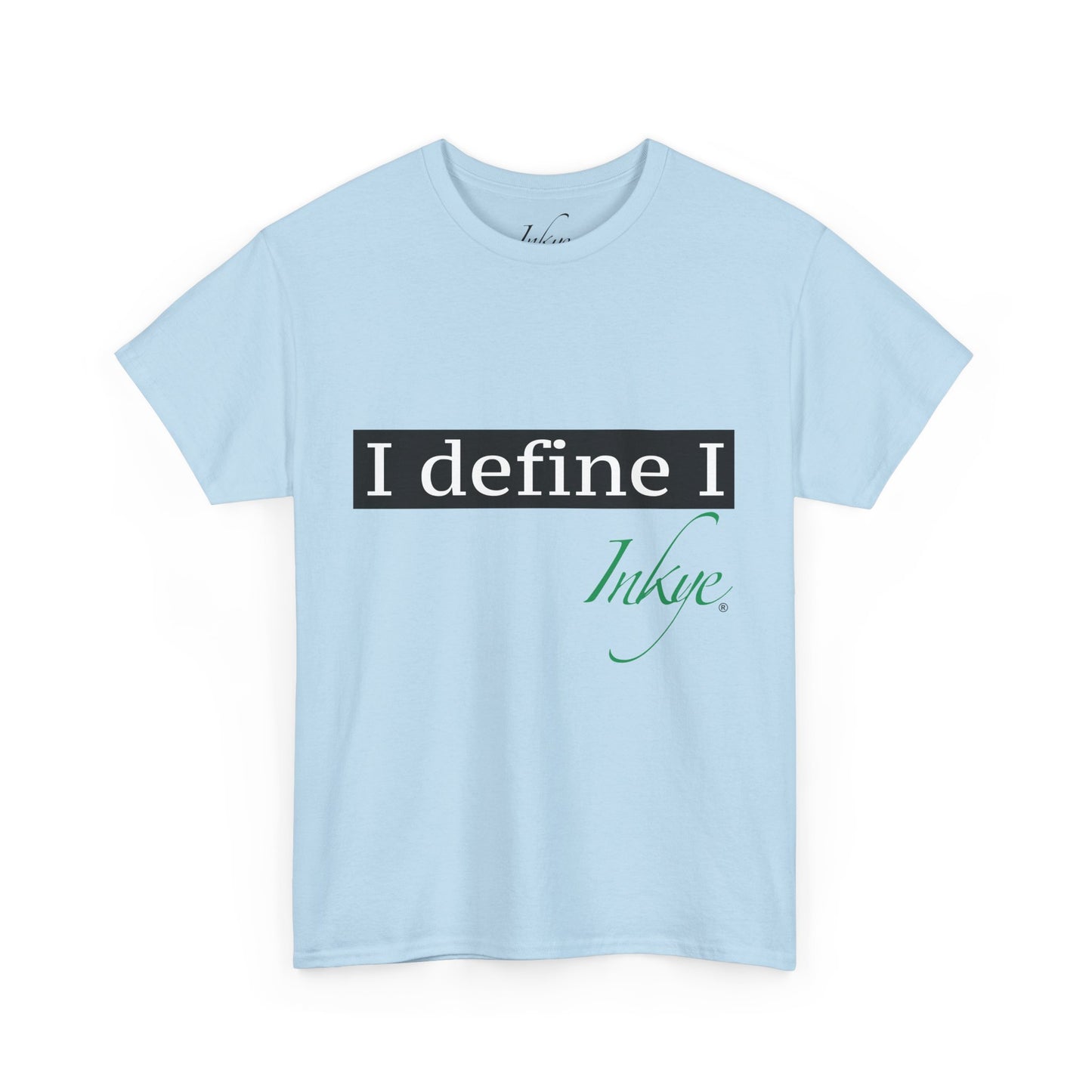 "I define I" Unisex Cotton Tee