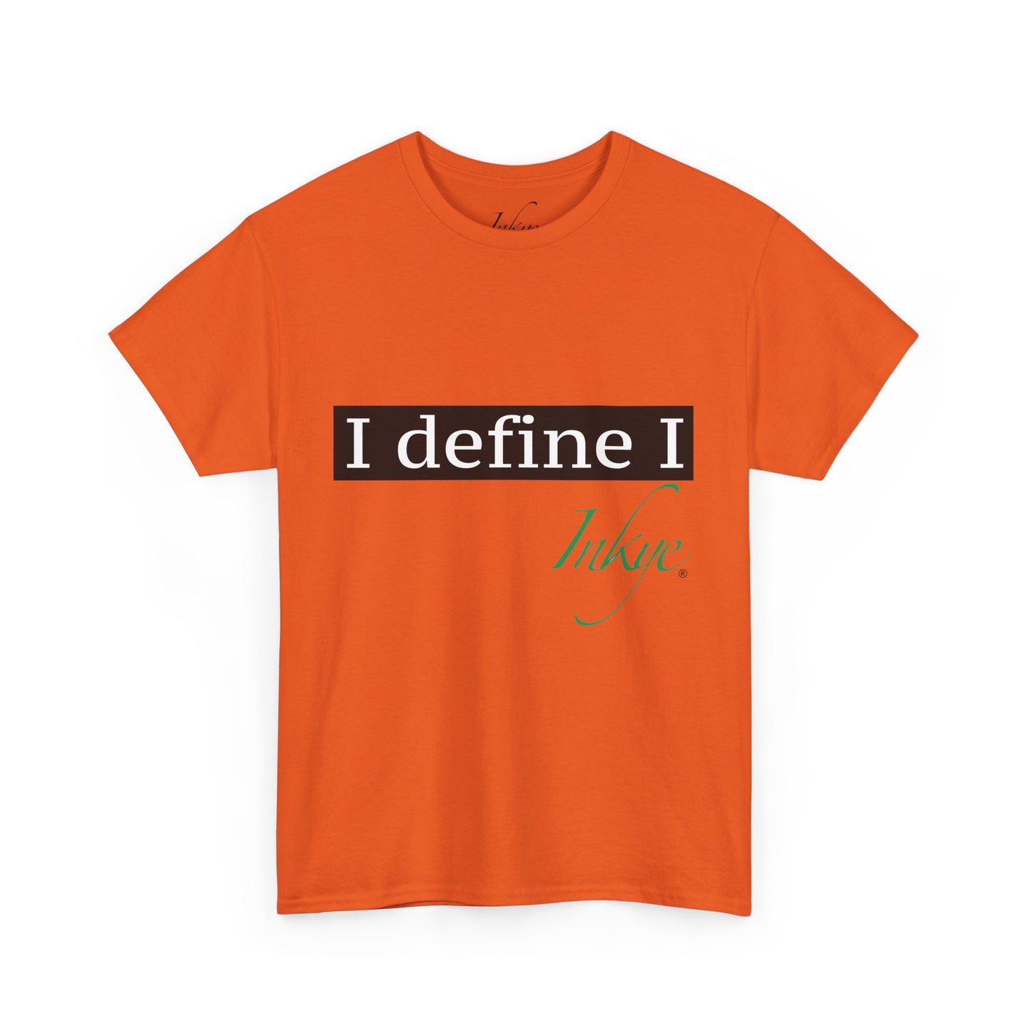 "I define I" Unisex Cotton Tee