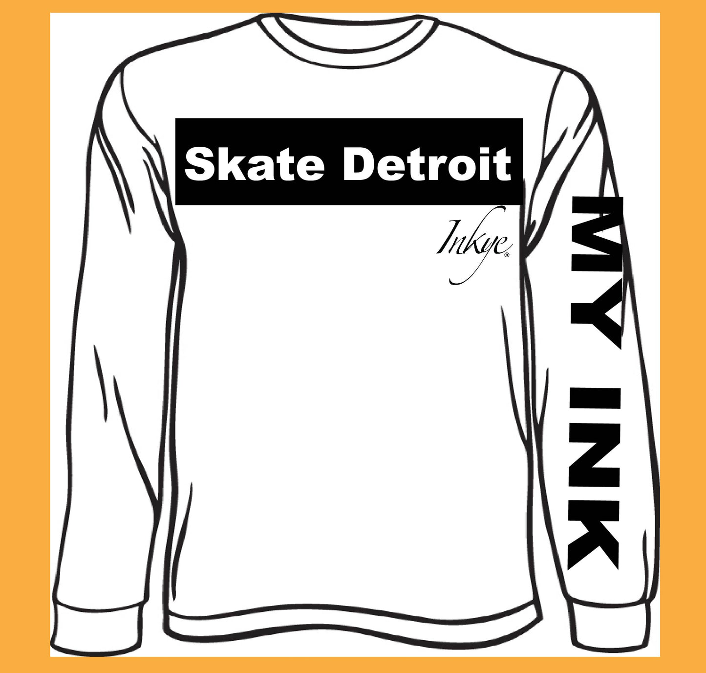 "Skate Detroit" / "My INk" Long Sleeve Tee