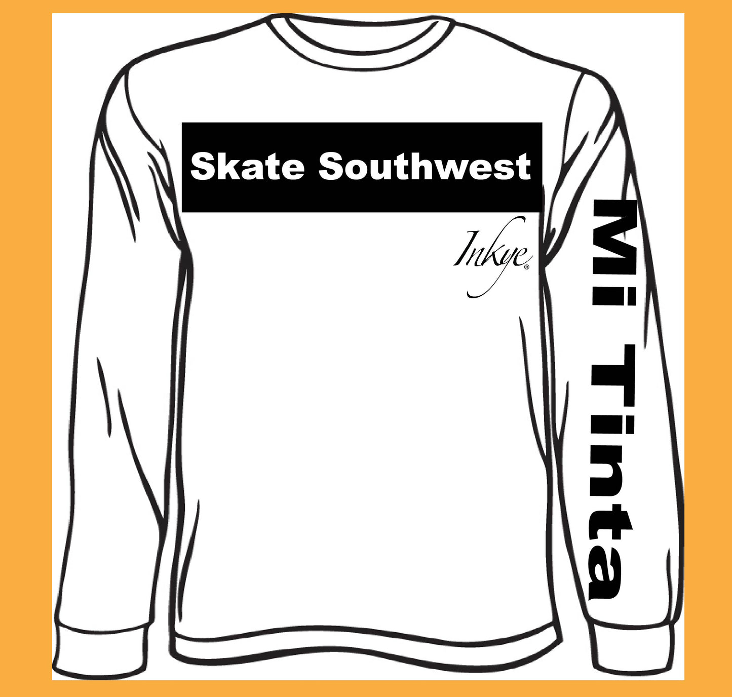 "Skate Southwest" / "Mi Tinta" Long Sleeve Tee