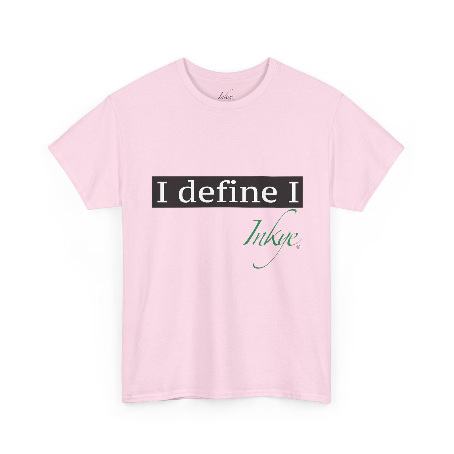"I define I" Unisex Cotton Tee