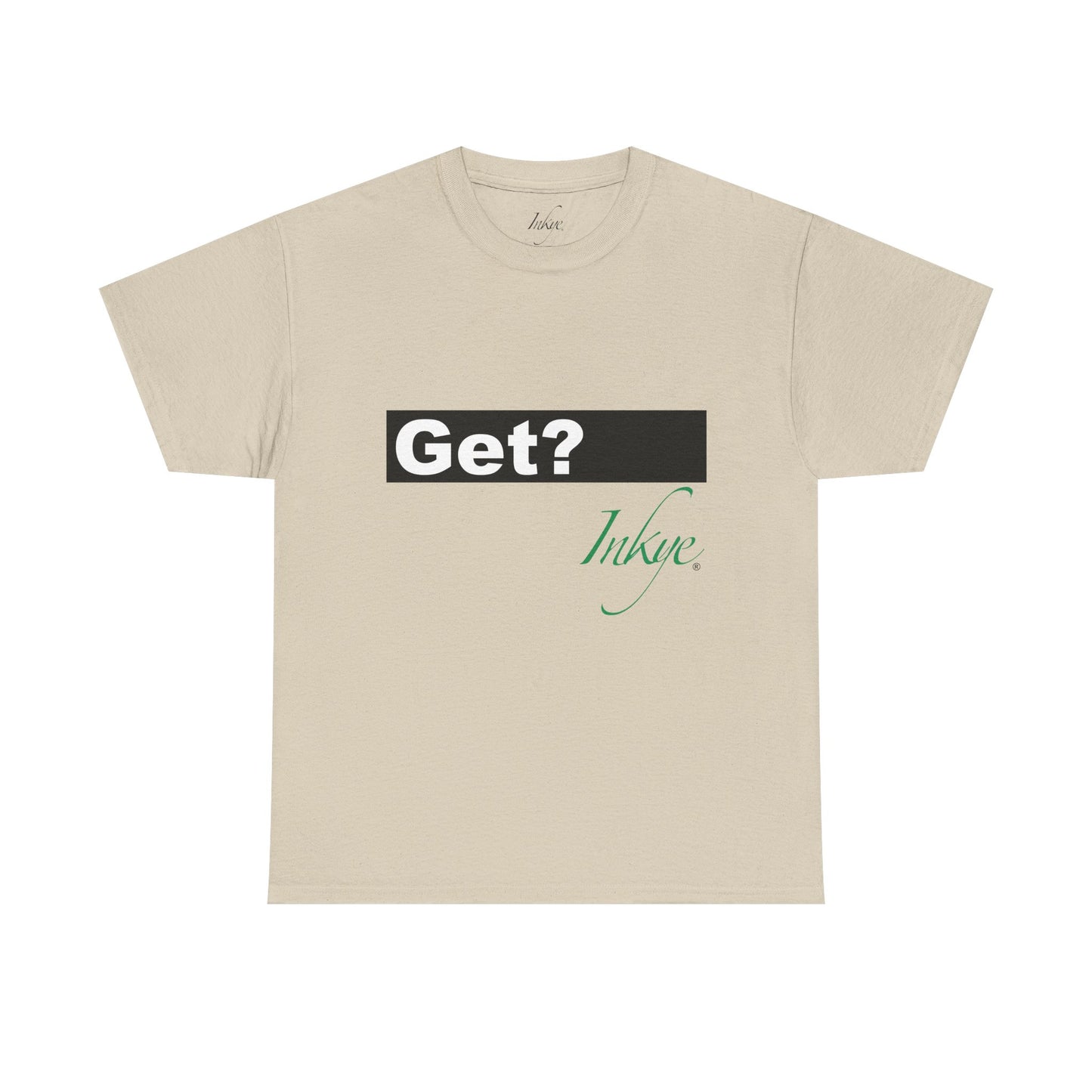 "Get Inkye" Unisex Cotton Tee