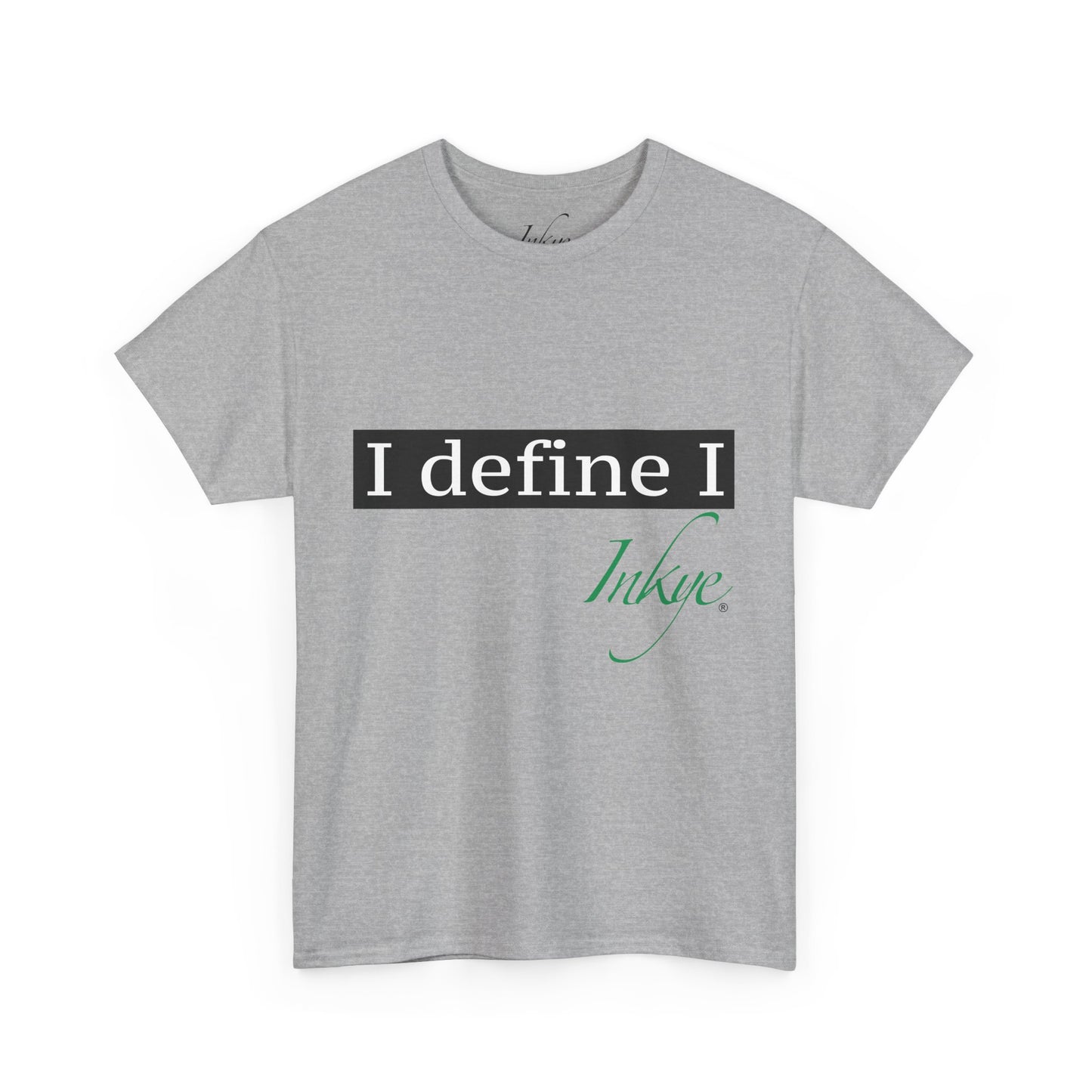 "I define I" Unisex Cotton Tee