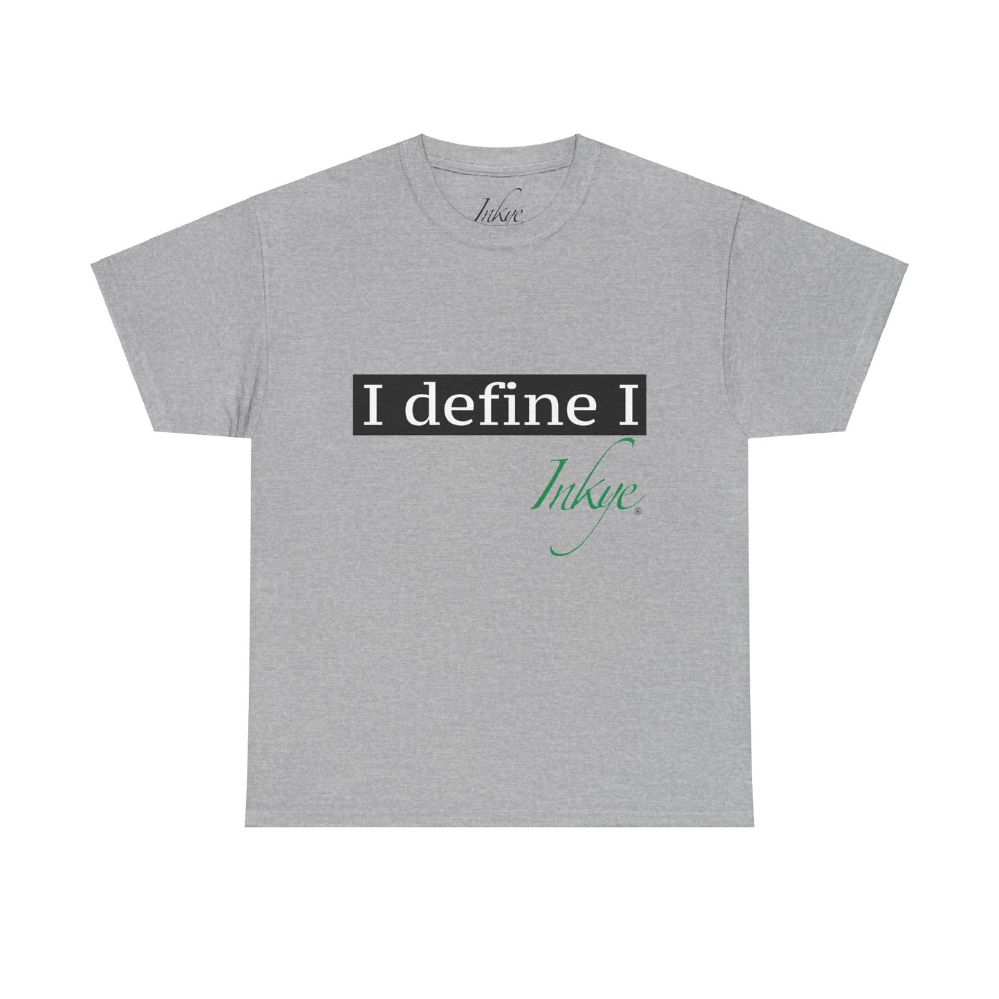 "I define I" Unisex Cotton Tee