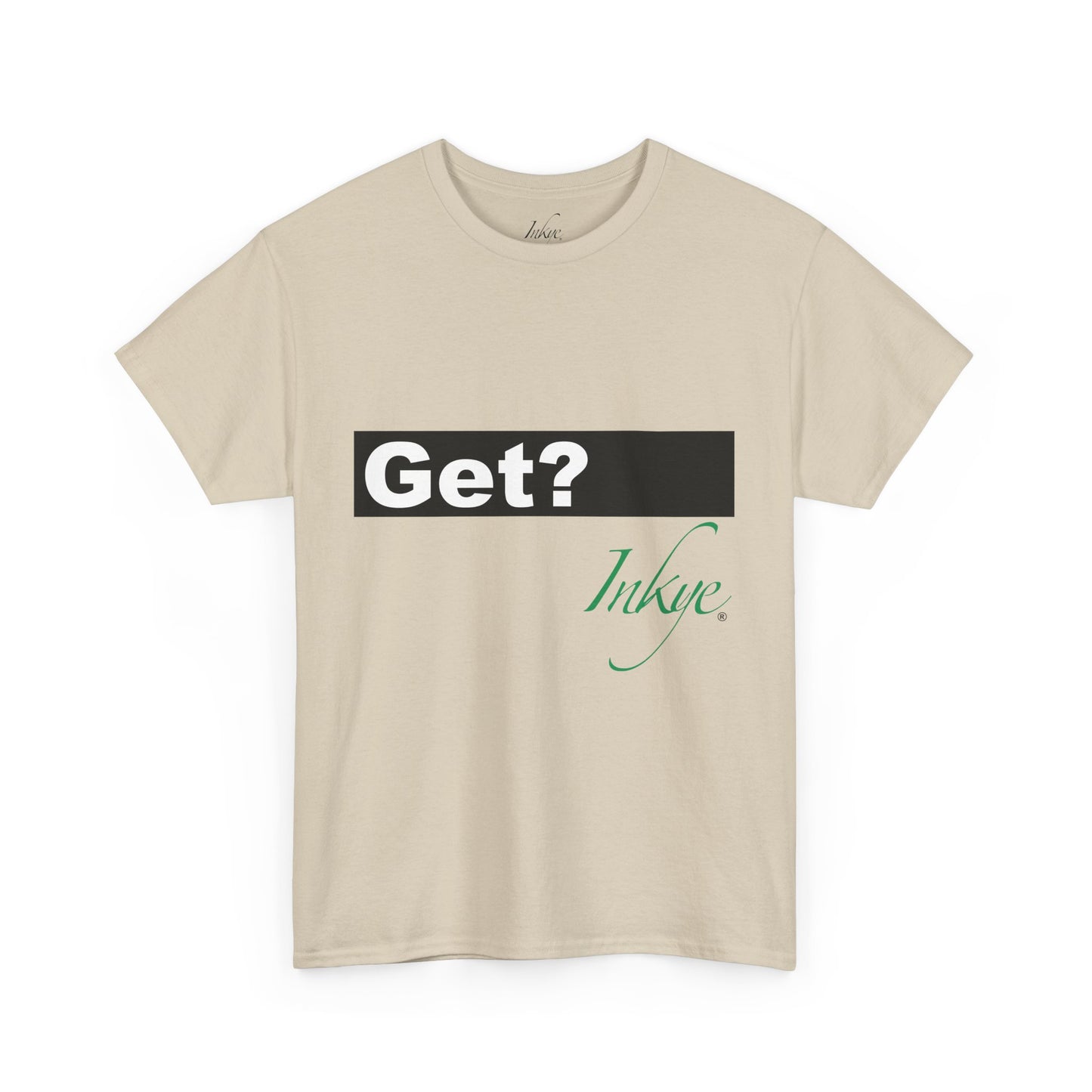 "Get Inkye" Unisex Cotton Tee