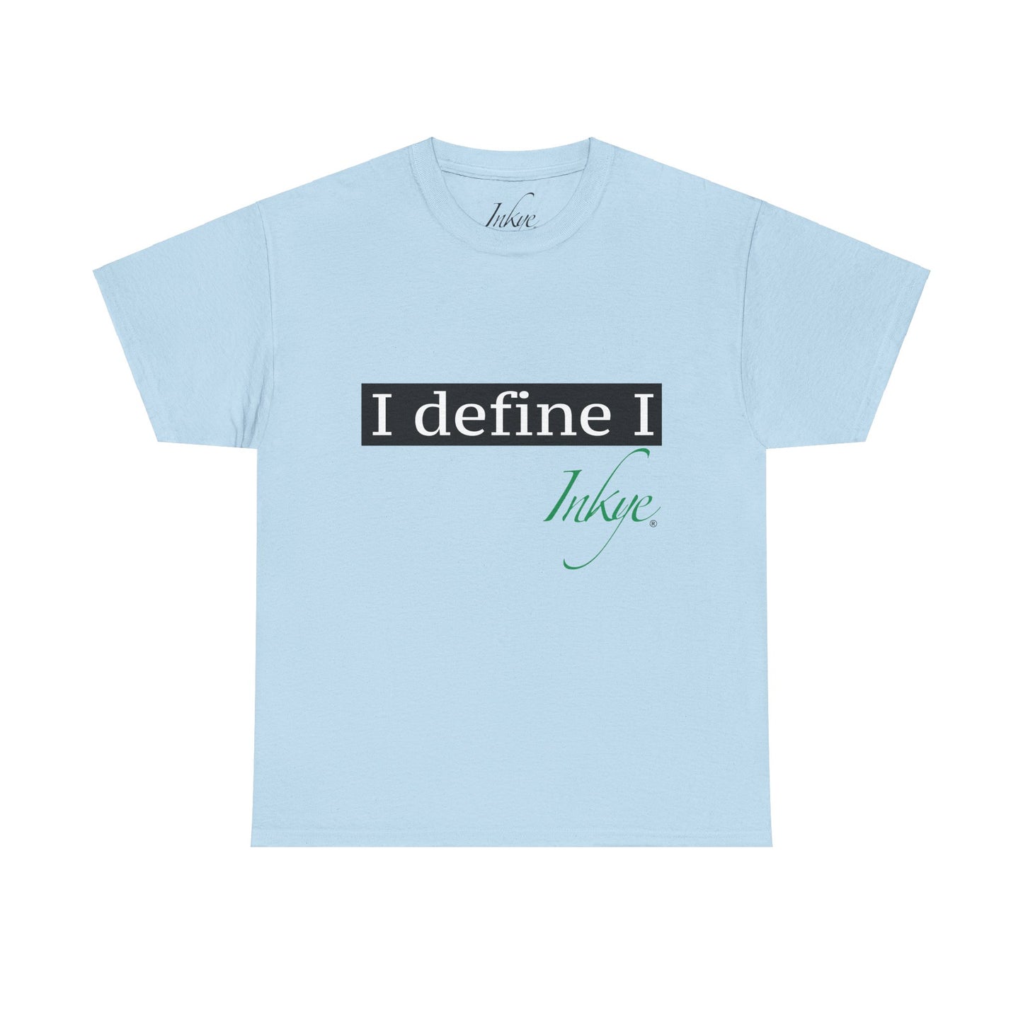 "I define I" Unisex Cotton Tee